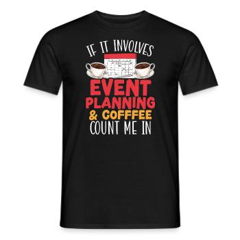 Eventplanung und Kaffeetrinker Eventplaner - Männer T-Shirt - Schwarz - Vorne - AI Model Male 178 light (178cm)