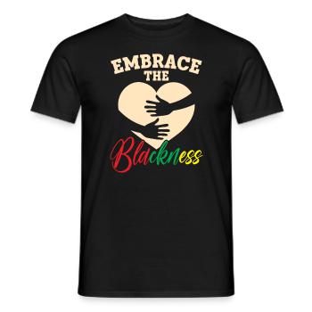 Embrace The Blackness Black History Month Melanin - Men's T-Shirt - black - Front - AI Model Male 178 light (178cm)