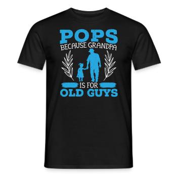 Pops Because Grandpa Is For Old Guys Grandfather - Men's T-Shirt - black - Front - AI Model Male 178 light (178cm)