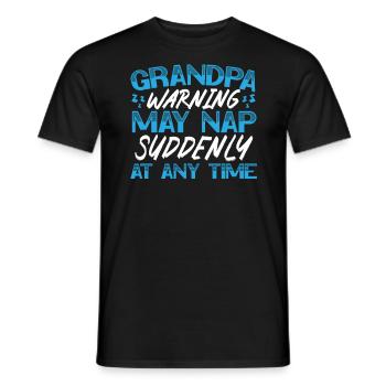 Grandpa Warning May Nap Suddenly At Any Time - Men's T-Shirt - black - Front - AI Model Male 178 light (178cm)