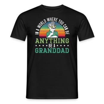 In A World Where You Can Be Anything Be A Granddad - Men's T-Shirt - black - Front - AI Model Male 178 light (178cm)