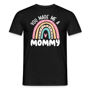 You Made Me A Mommy Best Mom Ever Mothers Day - Men's T-Shirt - black - Front - AI Model Male 178 light (178cm)