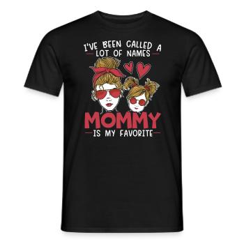 Been Called A Lot Of Names Mommy Is My Favorite - Men's T-Shirt - black - Front - AI Model Male 178 light (178cm)