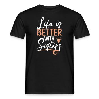 La vie est meilleure avec Sisters Best Sister Ever - T-shirt homme - noir - Devant - AI Model Male 178 light (178cm)