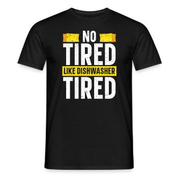 Pas fatigué comme lave-vaisselle fatigué Travail de lavage de vaisselle - T-shirt homme - noir - Devant - AI Model Male 178 light (178cm)