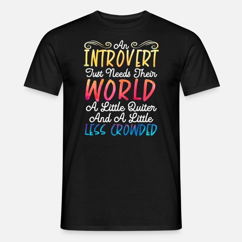 Introvert Personality Introversion Introverted - Men’s T-shirt - black
