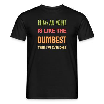 Ein Erwachsener sein - Männer T-Shirt - Schwarz - Vorne - AI Model Male 178 light (178cm)