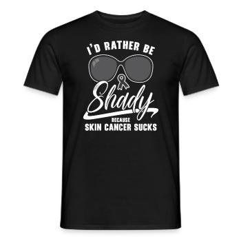 I'd Rather Be Shady Because Skin Cancer Sucks - Men's T-Shirt - black - Front - AI Model Male 178 light (178cm)
