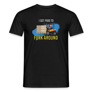 I Get Paid To Fork Around Gabelstapler - Männer T-Shirt - Schwarz - Vorne - AI Model Male 178 light (178cm)