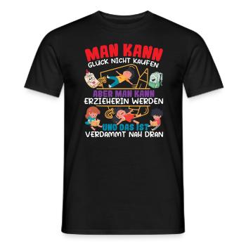Erzieherin Man kann Glück nicht kaufen - Männer T-Shirt - Schwarz - Vorne - AI Model Male 178 light (178cm)