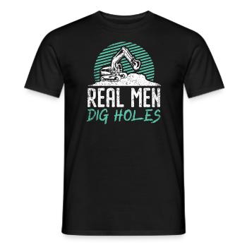 De vrais hommes creusent des trous Pelle Construction Digger - T-shirt homme - noir - Devant - AI Model Male 178 light (178cm)