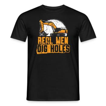 Real Men Dig Holes Excavator Construction Digger - Men's T-Shirt - black - Front - AI Model Male 178 light (178cm)