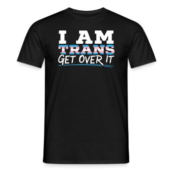Ich bin trans komm darüber hinweg LGBTQ Pride Transgender - Männer T-Shirt - Schwarz - Vorne - AI Model Male 178 light (178cm)