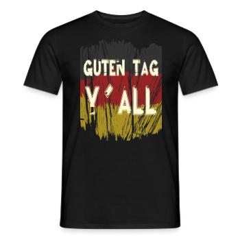 Guten Tag Yall Deutschland Flagge Lustig - Männer T-Shirt - Schwarz - Vorne - AI Model Male 178 light (178cm)