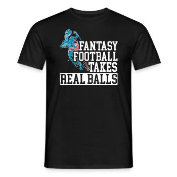 Fantasy Football Takes Real Balls Sport Lover - Men's T-Shirt - black - Front - AI Model Male 178 light (178cm)