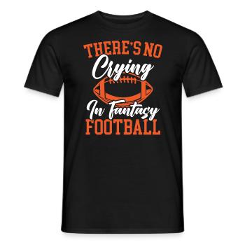 There's No Crying In Fantasy Football Sport Lover - Men's T-Shirt - black - Front - AI Model Male 178 light (178cm)