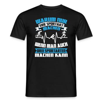 Triathlon Triathlet Warum nur eine Sportart machen - Männer T-Shirt - Schwarz - Vorne - AI Model Male 178 light (178cm)