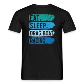 Essen Schlaf Drag Boot Rennboot Rennen Bootsfahren - Männer T-Shirt - Schwarz - Vorne - AI Model Male 178 light (178cm)