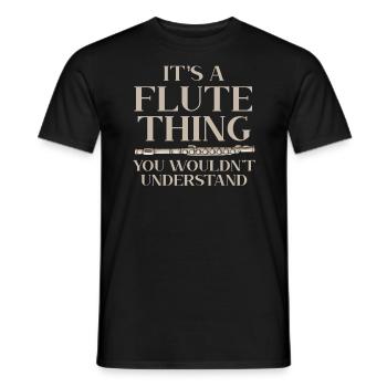 It's A Flute Thing You Wouldn't Understand Flutist - Men's T-Shirt - black - Front - AI Model Male 178 light (178cm)