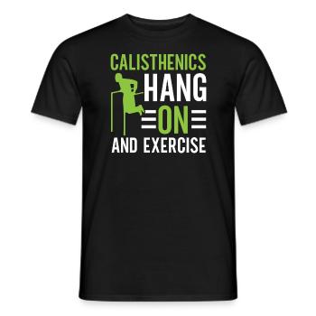 Hang On And Exercise Fitness Workout Calisthenics - Men's T-Shirt - black - Front - AI Model Male 178 light (178cm)