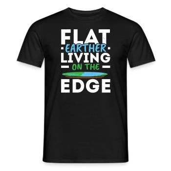 Flat Earther Living On The Edge Flat Earth Society - T-shirt homme - noir - Devant - AI Model Male 178 light (178cm)