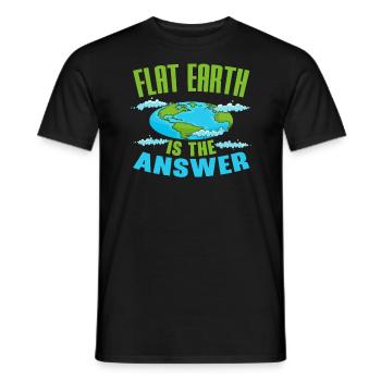 Flache Erde ist die Antwort Verschwörungstheorie - Männer T-Shirt - Schwarz - Vorne - AI Model Male 178 light (178cm)