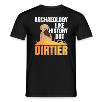 Archaeology Like History But Dirtier Archaeologist - Men's T-Shirt - black - Front - AI Model Male 178 light (178cm)
