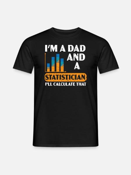 Je suis un père et un statisticien, je vais calculer cela - Mænd T-shirt - sort