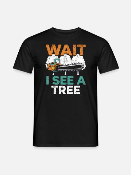 Vent jeg ser en trearborist Logger Wood Whisperer - T-skjorte herre - svart