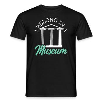 I Belong In A Museum Lover Museum Curator - Men's T-Shirt - black - Front - AI Model Male 178 light (178cm)