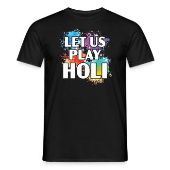 Lassen Sie uns Holi Hindu Buddhist Holi Festival spielen - Männer T-Shirt - Schwarz - Vorne - AI Model Male 178 light (178cm)