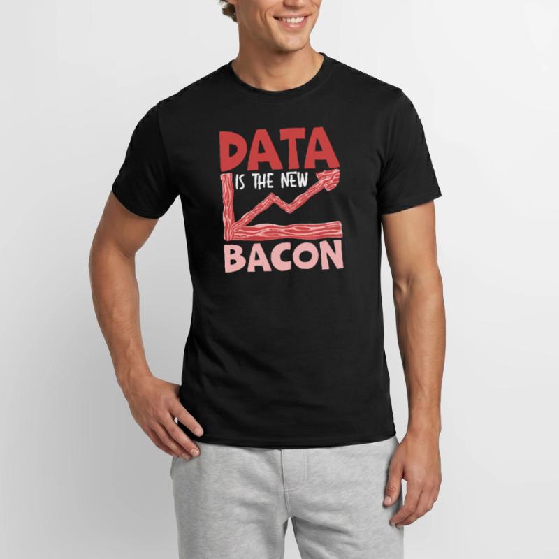 Data Is The New Bacon Data Scientist Data Science Men's T-Shirt