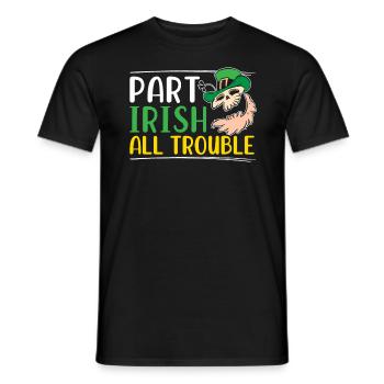 Teil Irish All Trouble Shamrock St. Patricks Day - Männer T-Shirt - Schwarz - Vorne - AI Model Male 178 light (178cm)