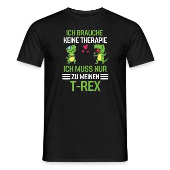 Dinosaurier Therapie Dino Geschenk Lustiges T Rex - Männer T-Shirt - Schwarz - Vorne - AI Model Male 178 light (178cm)