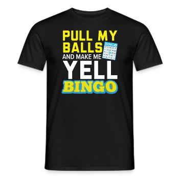 Zieh meine Bälle und lass mich Yell Casino Bingo Spieler - Männer T-Shirt - Schwarz - Vorne - AI Model Male 178 light (178cm)
