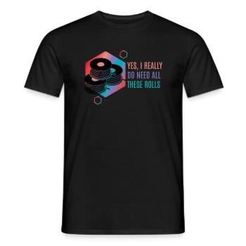 I Need All These Rolls 3d Druck Drucker - Männer T-Shirt - Schwarz - Vorne - AI Model Male 178 light (178cm)