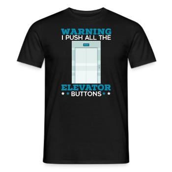 Warnung Ich drücke alle Aufzugstasten Erhöhung - Männer T-Shirt - Schwarz - Vorne - AI Model Male 178 light (178cm)