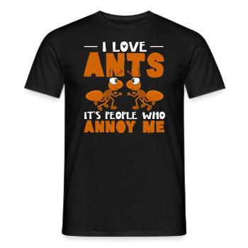 I Love Ants It's People Who Annoy Me Ant Whisperer - Men's T-Shirt - black - Front - AI Model Male 178 light (178cm)