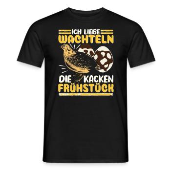 Wachtel Ich liebe Wachteln die kacken Frühstück - Männer T-Shirt - Schwarz - Vorne - AI Model Male 178 light (178cm)