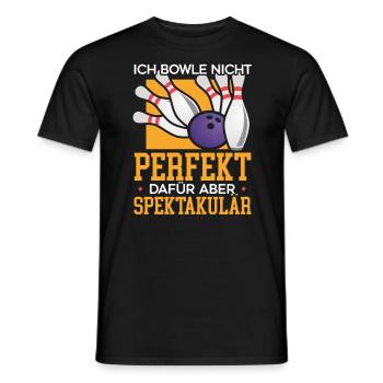 Ich Bowle Nicht Perfekt Dafür Aber Spektakulär - Men's T-Shirt - black - Front - AI Model Male 178 light (178cm)