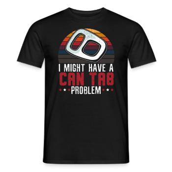 Je pourrais avoir un problème d’onglet de boîte de conserve Chasse au trésor - T-shirt homme - noir - Devant - AI Model Male 178 light (178cm)