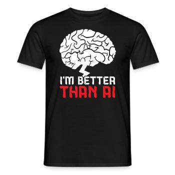 Ich bin besser als KI-Roboter mit künstlicher Intelligenz - Männer T-Shirt - Schwarz - Vorne - AI Model Male 178 light (178cm)