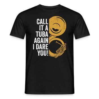 Nenn es nochmal Tuba Blasmusik Sousaphon Musiker - Männer T-Shirt - Schwarz - Vorne - AI Model Male 178 light (178cm)