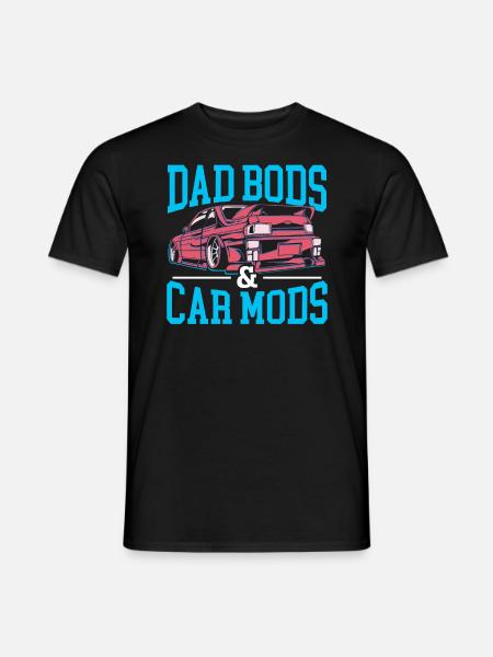 Fête des pères Meilleur papa de tous les temps Dad Bods et Mods de voiture - T-shirt homme - noir