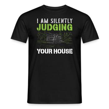 I Am Silently Judging Your House Architect - Men's T-Shirt - black - Front - AI Model Male 178 light (178cm)