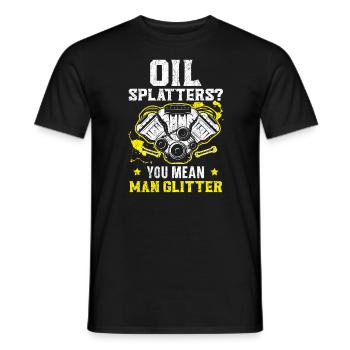 Oil Splatters You Mean Man Glitter Mechanic - Men's T-Shirt - black - Front - AI Model Male 178 light (178cm)