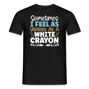 Manchmal fühle ich mich so nutzlos wie ein weißer Buntstift - Männer T-Shirt - Schwarz - Vorne - AI Model Male 178 light (178cm)