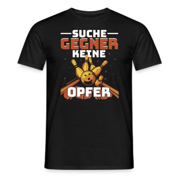 Bowling Bowlingbahn Suche Gegner keine Opfer - Männer T-Shirt - Schwarz - Vorne - AI Model Male 178 light (178cm)