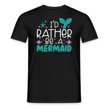 Ich wäre lieber eine Meerjungfrau Mythos Folklore Aquatisch - Männer T-Shirt - Schwarz - Vorne - AI Model Male 178 light (178cm)