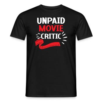 Unpaid Movie Critic Movie Marathon Film Cinema - Men's T-Shirt - black - Front - AI Model Male 178 light (178cm)